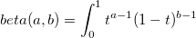 beta(a,b)=\int_{0}^{1}t^{a-1}(1-t)^{b-1}