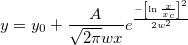 y=y_0+\frac A{\sqrt{2\pi }wx}e^{\frac{-\left[ \ln \frac x{x_c}\right] ^2}{2w^2}}