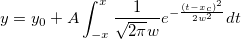 y=y_0+A\int_{-x}^{x}\frac{1}{\sqrt{2\pi}w}e^{-\frac{(t-x_c)^2}{2w^2}}dt