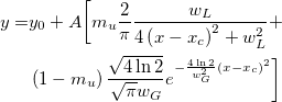 \begin{aligned}y=&y_0+A\bigg[ m_u\frac 2\pi \frac{w_L}{4\left( x-x_c\right) ^2+w_L^2}+\\ &\left( 1-m_u\right) \frac{\sqrt{4\ln2}}{\sqrt{\pi}w_G}e^{-\frac{4\ln 2}{w_G^2}\left( x-x_c\right) ^2}\bigg] \end{aligned}