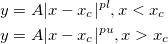 \begin{aligned}&y=A|x-x_c|^{pl},x<x_c\\ &y=A|x-x_c|^{pu},x>x_c\end{aligned}