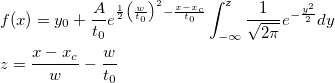 \begin{aligned}&f(x)=y_0+\frac A{t_0}e^{\frac 12\left(\frac w{t_0}\right)^2-\frac{x-x_c}{t_0}}\int_{-\infty }^z\frac 1{\sqrt{2\pi }}e^{-\frac{y^2}2}dy\\ &z=\frac{x-x_c}w-\frac w{t_0} \end{aligned}