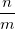 \frac{n}{m}