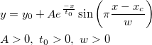 \begin{aligned}&y=y_0+Ae^{\frac{-x}{t_0}}\sin \left( \pi \frac{x-x_c}w\right) \\ &A>0,~ t_0>0,~ w>0\end{aligned}