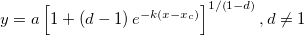 y=a\left[ 1+\left( d-1\right) e^{-k\left( x-x_c\right) }\right] ^{1/\left( 1-d\right) },d\neq 1