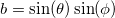 b=\sin(\theta)\sin(\phi)