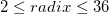 2 \leq radix \leq 36