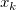 x_k