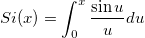 Si(x)=\int_0^x\frac{\sin u}udu