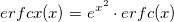 erfcx(x) = e^{x^2}\cdot erfc(x)