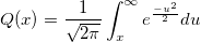 Q(x)=\frac 1{\sqrt{2\pi }}\int_x^\infty e^{\frac{-u^2}2}du