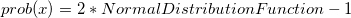prob(x) = 2 * Normal Distribution Function -1