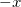 -x