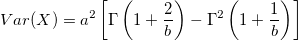 Var(X)=a ^2 \left \lbrack \Gamma \left(1+\frac{2}{b}\right) -\Gamma ^2 \left(1+\frac{1}{b} \right) \right \rbrack