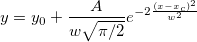 y=y_0+\frac A{w\sqrt{\pi /2}}e^{-2\frac{(x-x_c)^2}{w^2}}