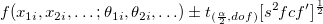 f(x_{1i},x_{2i},\ldots ;\theta _{1i},\theta _{2i},\ldots )\pm t_{(\frac \alpha 2,dof)}[s^2fcf^{\prime }]^{\frac 12}