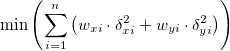 \min\left (\sum_{i=1}^{n}\left ( w_{xi}\cdot \delta_{xi}^{2}+w_{yi}\cdot \delta_{yi}^{2} \right ) \right )