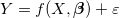 Y=f(X, \boldsymbol{\beta})+\varepsilon 