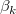 \beta_k 