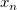 x_{n}