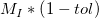 M_I * \left ( 1 - tol \right )